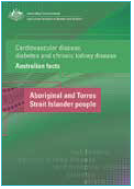 Image of a product titled: Cardiovascular disease, diabetes and chronic kidney disease - Australian facts: Aboriginal and Torres Strait Islander people.