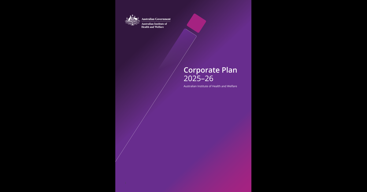Corporate Plan 2025 26 Formats Australian Institute Of Health And Corporate plan 2025 26 formats australian institute of health and